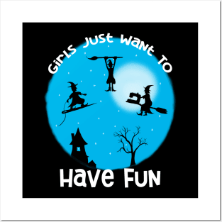 Girls Just Want to Have Fun Posters and Art